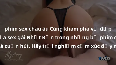 phim sex châu âu Cùng khám phá vẻ đẹp và sức gợi cảm của sex gái Nhật Bản trong những bộ phim đầy nghệ thuật và cuốn hút. Hãy trải nghiệm cảm xúc đầy mới mẻ và sống động từ những cảnh quay tinh tế và 