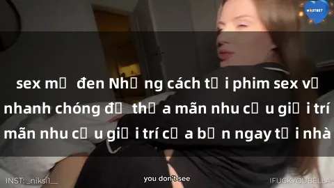 sex mỹ đen Những cách tải phim sex về máy đơn giản và nhanh chóng để thỏa mãn nhu cầu giải trí của bạn ngay tại nhà
