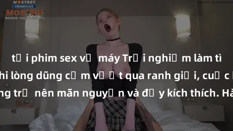 tải phim sex về máy Trải nghiệm làm tình ngoài đường: Khi lòng dũng cảm vượt qua ranh giới, cuộc hẹn nơi công cộng trở nên mãn nguyện và đầy kích thích. Hành vi nguy hiểm, nhưng cũng tạo nên cảm giác 