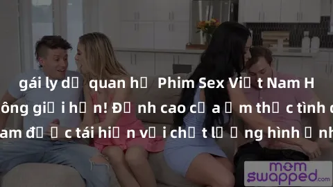gái ly dị quan hệ Phim Sex Việt Nam HD - Xem ngay và không giới hạn! Đỉnh cao của ẩm thực tình dục Việt Nam được tái hiện với chất lượng hình ảnh sắc nét. Hãy thưởng thức ngay!