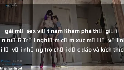 gái mỹ sex việt nam Khám phá thế giới sex trực tuyến: Hơn tuổi? Trải nghiệm cảm xúc mới lạ với những trò chơi độc đáo và kích thích người lớn