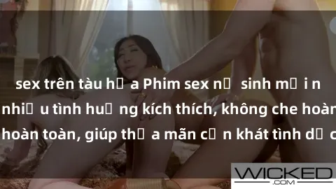 sex trên tàu hỏa Phim sex nữ sinh mới nhất: Trải nghiệm nhiều tình huống kích thích, không che hoàn toàn, giúp thỏa mãn cơn khát tình dục của các bạn trẻ
